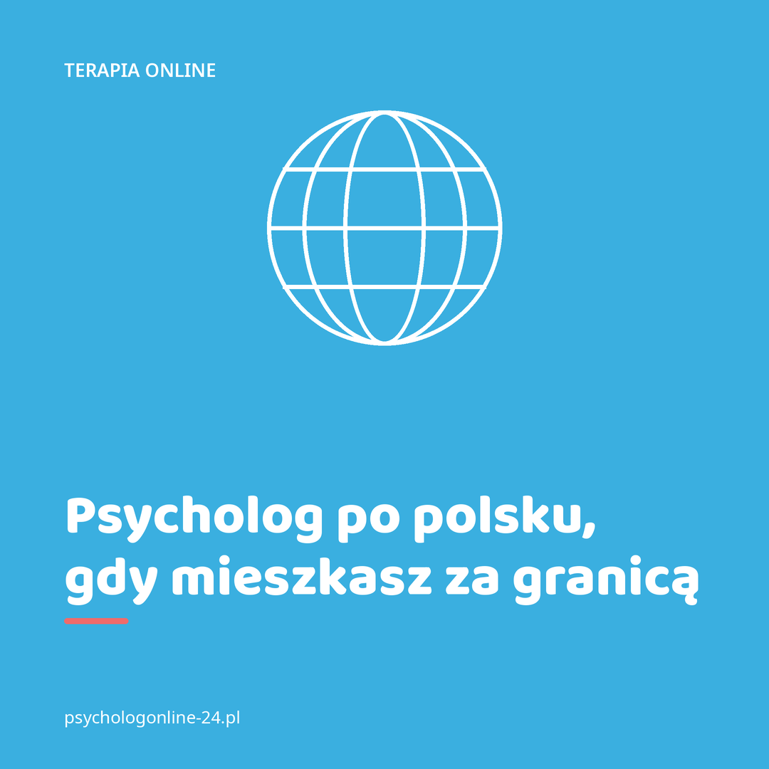 Psycholog online po polsku za granicą — jak znaleźć dobrego specjalistę i na co uważać